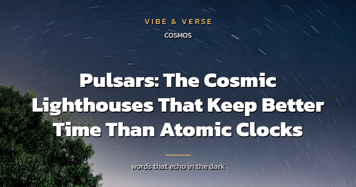 Pulsars: The Cosmic Lighthouses That Keep Better Time Than Atomic Clocks