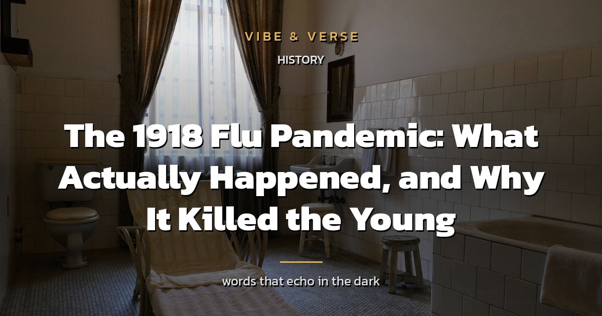 The 1918 Flu Pandemic: What Actually Happened, and Why It Killed the Young