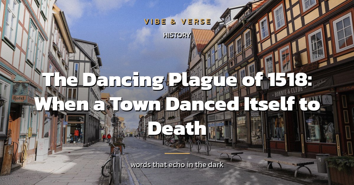 The Dancing Plague of 1518: When a Town Danced Itself to Death
