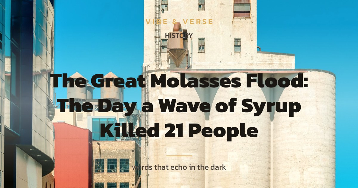 The Great Molasses Flood: The Day a Wave of Syrup Killed 21 People