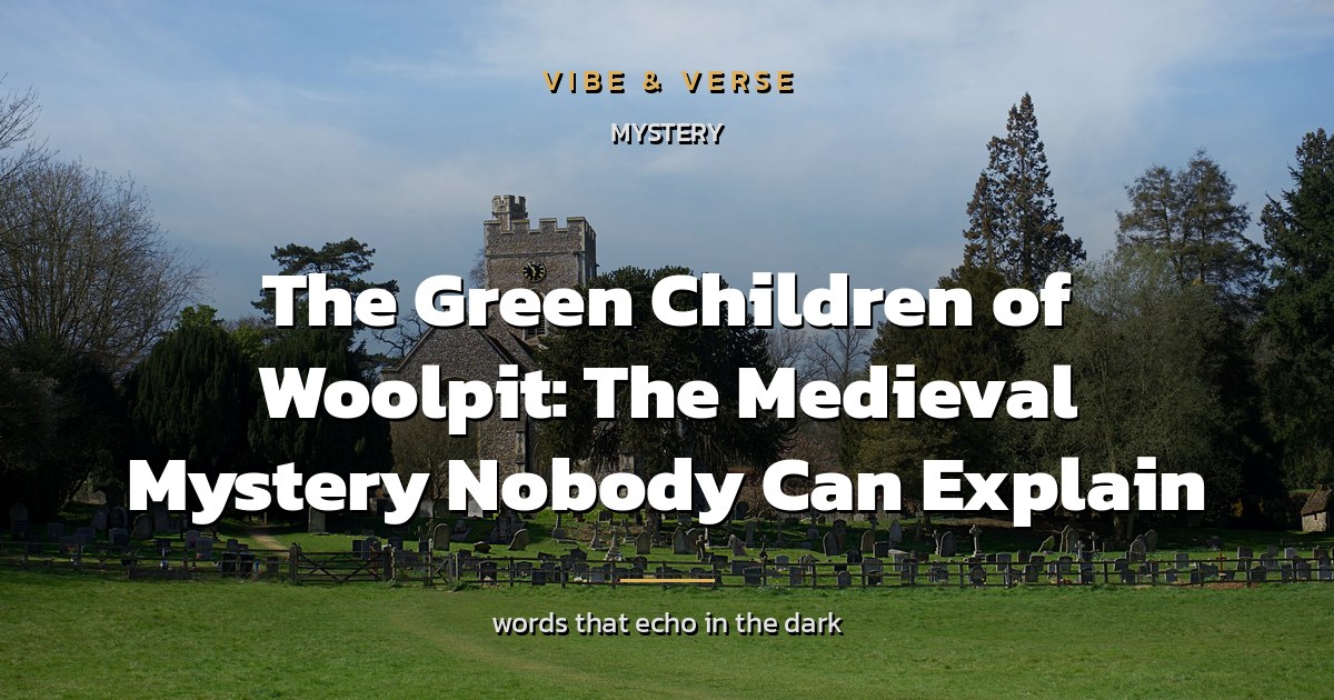 The Green Children of Woolpit: The Medieval Mystery Nobody Can Explain